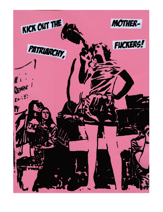"Kick Out the Patriarchy" 8.5" x 11" Fine Art Print